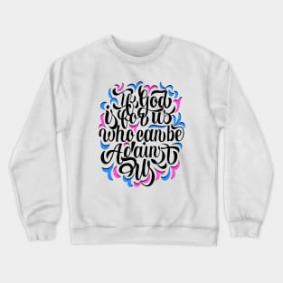 Romans 8:31 Crewneck Sweatshirt